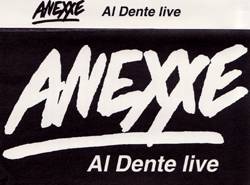 Anexxe : Al Dente Live